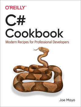 Book Cover: Joe Mayo - C# Cookbook. Modern Recipes for Professional Developers [2021]