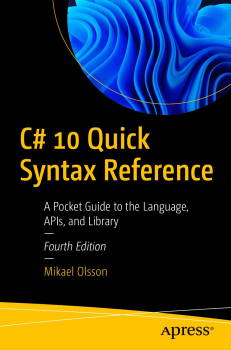 Book Cover: Mikael Olsson - C# 10 Quick Syntax Reference. A Pocket Guide to the Language, APIs, and Library (4 ed)[2022]